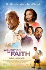 Watch A Question of Faith Zoechip