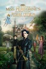 Watch Miss Peregrine's Home for Peculiar Children Zoechip