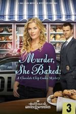 Watch Murder, She Baked: A Chocolate Chip Cookie Mystery Zoechip