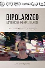 Watch Bipolarized: Rethinking Mental Illness Zoechip