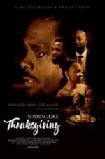 Watch Nothing Like Thanksgiving Zoechip