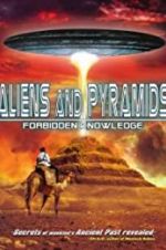 Watch Aliens and Pyramids: Forbidden Knowledge Zoechip