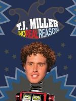 Watch T.J. Miller: No Real Reason Zoechip