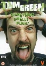 Watch Tom Green: Something Smells Funny Zoechip
