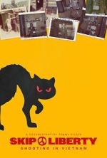 Watch Skip Liberty: Shooting in Vietnam Zoechip