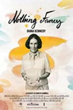 Watch Diana Kennedy: Nothing Fancy Zoechip