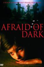 Watch Afraid of the Dark Zoechip