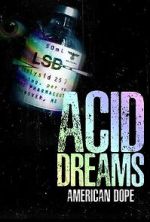 Watch American Dope: Acid Dreams Zoechip