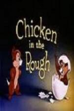 Watch Chicken in the Rough Zoechip