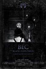 Watch Black Eyed Child (BEC) Zoechip