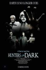 Watch Hunters of the Dark Zoechip