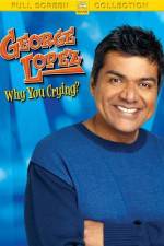 Watch George Lopez Why You Crying Zoechip