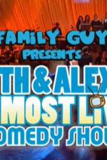 Watch Family Guy Presents Seth & Alex's Almost Live Comedy Show Zoechip