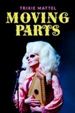 Watch Trixie Mattel: Moving Parts Zoechip