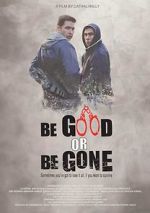 Watch Be Good or Be Gone Zoechip
