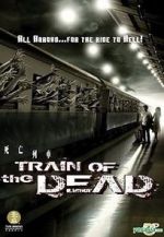 Watch Train of the Dead Zoechip