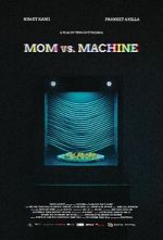 Watch Mom vs. Machine (Short 2021) Zoechip