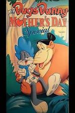 Watch The Bugs Bunny Mother\'s Day Special Zoechip
