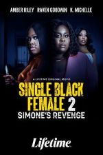 Watch Single Black Female 2: Simone's Revenge Zoechip