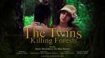 Watch The Twins Killing Forests Zoechip