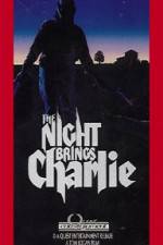Watch The Night Brings Charlie Zoechip