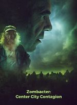 Watch Zombacter: Center City Contagion Zoechip