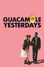 Watch Guacamole Yesterdays Zoechip