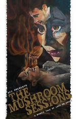 Watch The Mushroom Sessions (Short 2010) Zoechip