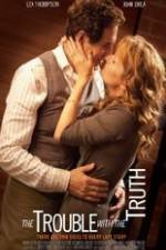 Watch The Trouble with the Truth Zoechip