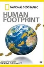 Watch National Geographic The Human Footprint Zoechip