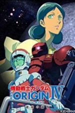 Watch Mobile Suit Gundam: The Origin IV: Eve of Destiny Zoechip