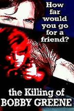 Watch The Killing of Bobby Greene Zoechip