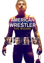 Watch American Wrestler: The Wizard Zoechip