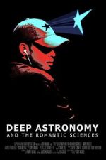 Watch Deep Astronomy and the Romantic Sciences Zoechip