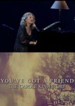 Watch You\'ve Got a Friend: The Carole King Story Zoechip