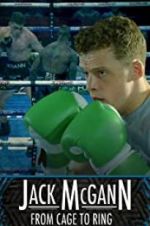 Watch Jack McGann: From Cage to Ring Zoechip
