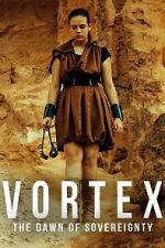 Watch Vortex: The Dawn of Sovereignty Zoechip