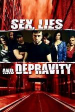 Watch Sex, Lies and Depravity Zoechip