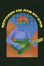 Watch Between Me and My Mind Zoechip
