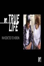 Watch True Life: I?m Addicted To Heroin Zoechip