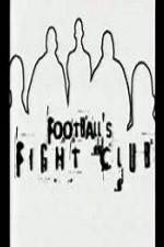 Watch Football's Fight Club Zoechip