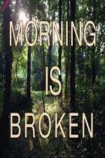 Watch Morning is Broken Zoechip