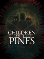 Watch Children of the Pines Zoechip