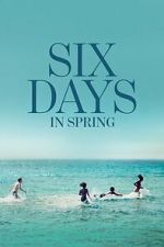 Watch Six Days in Spring Zoechip