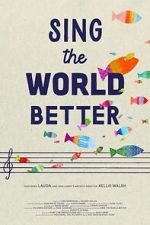 Watch Sing the World Better Zoechip