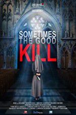 Watch Sometimes the Good Kill Zoechip