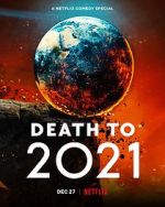 Watch Death to 2021 (TV Special 2021) Zoechip