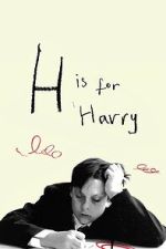 Watch H Is for Harry Zoechip