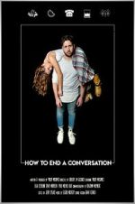 Watch How to End A Conversation (Short 2021) Zoechip