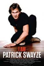 Watch I Am Patrick Swayze Zoechip